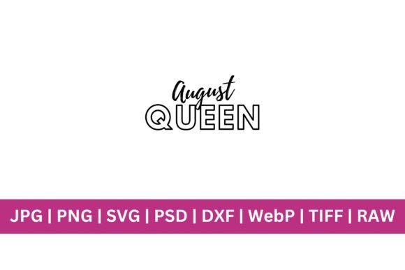 August Queen: A Royal Design Asset for Creative Entrepreneurs