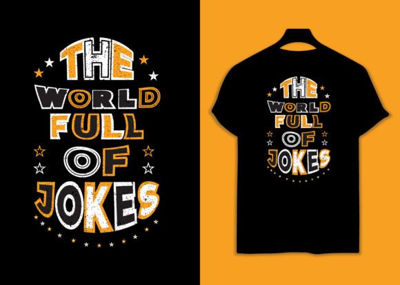 Injecting Humor: The Power of the World Full of Jokes T-Shirt Design