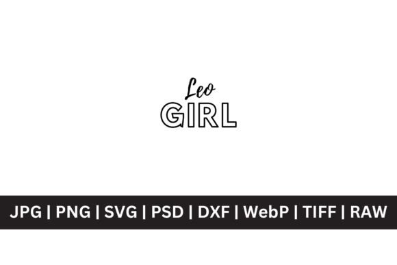 Leo Girl SVG: A Design File That Roars with Versatility