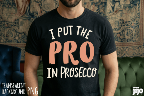 Prosecco Wine Humor Funny PNG: Design for Merch & Marketing