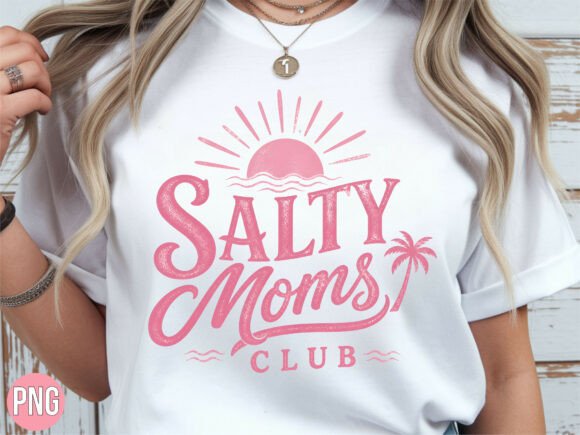 Salty Moms Club Shirt T-shirt PNG: A Creative Design Asset